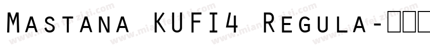 Mastana KUFI4 Regula字体转换